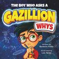 The Boy Who Asks a Gazillion Whys — a STEM Picture Book for Curious Minds (Ages 4–8)