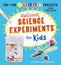 Awesome Science Experiments for Kids — 100+ STEM Projects & Why They Work (Ages 5–10)