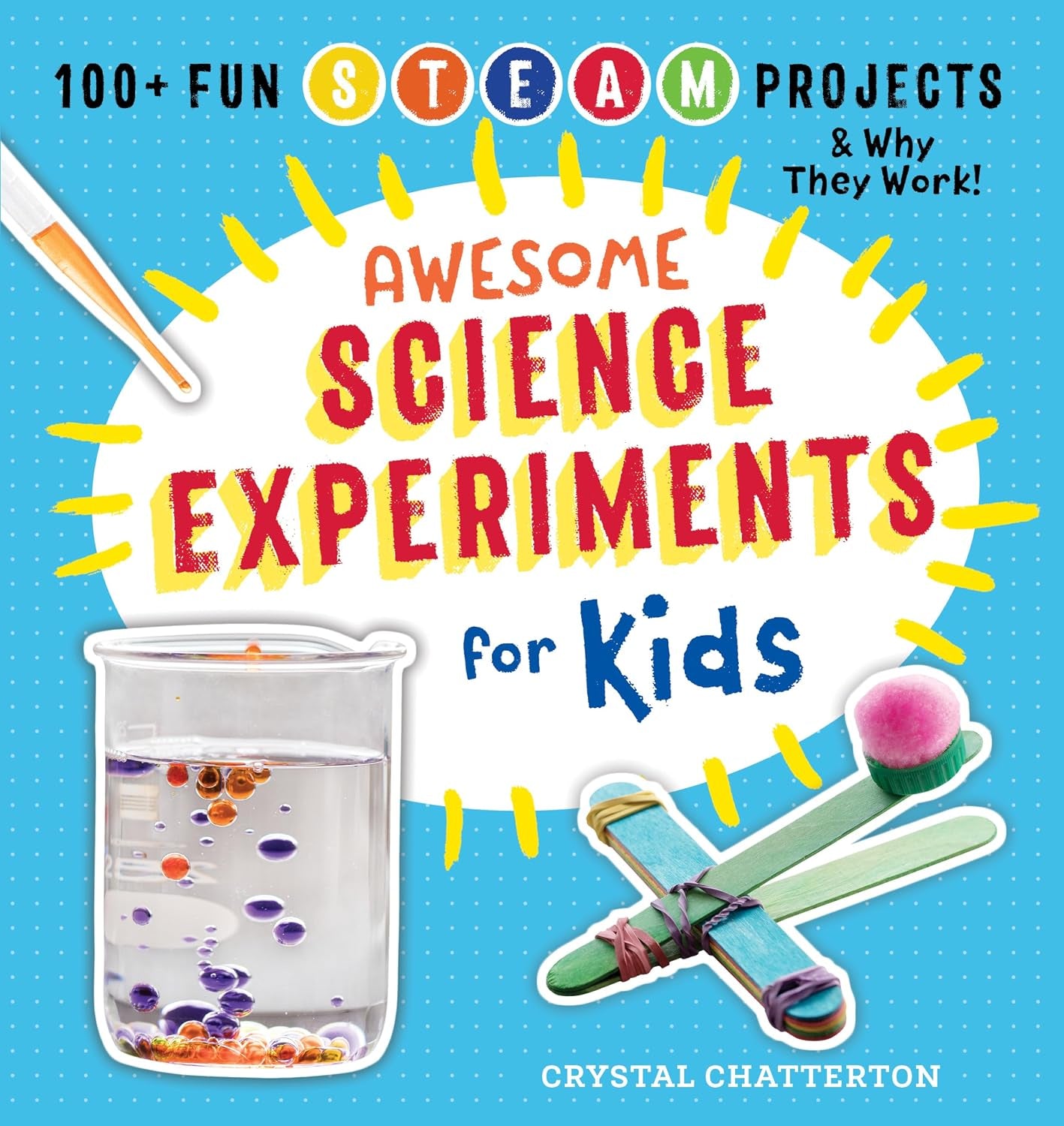 Awesome Science Experiments for Kids — 100+ STEM Projects & Why They Work (Ages 5–10)