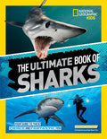 National Geographic Kids: the Ultimate Book of Sharks (Ages 8–12)