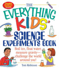 The Everything Kids' Science Experiments Book (Ages 7–12)