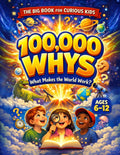 100,000 Whys — the Big Journey for Curious Kids